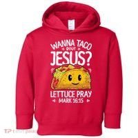 Wanna Taco Bout Jesus Cinco De Mayo Women Men Christian Toddler Hoodie thumb 0