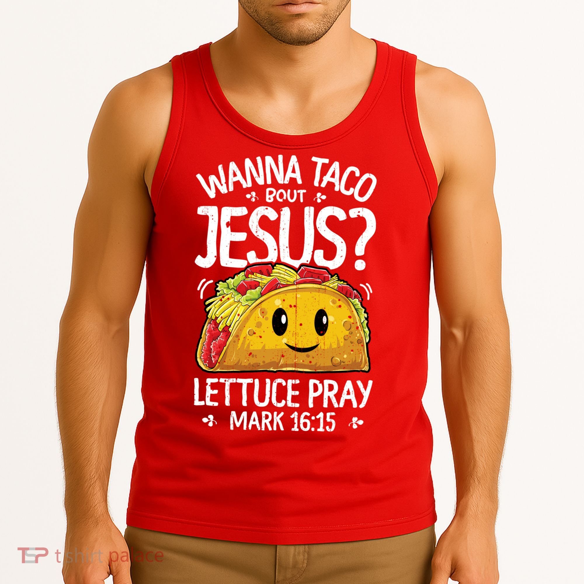 Wanna Taco Bout Jesus Cinco De Mayo Women Men Christian Tank Top