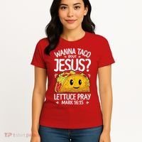 Wanna Taco Bout Jesus Cinco De Mayo Women Men Christian Women's T-Shirt thumb 4