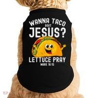 Wanna Taco Bout Jesus Doggie Tank thumb 0
