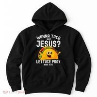 Wanna Taco Bout Jesus Hoodie thumb 0