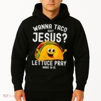 Wanna Taco Bout Jesus Hoodie thumb 2