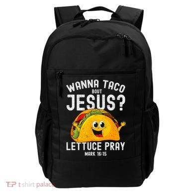 Wanna Taco Bout Jesus Backpack