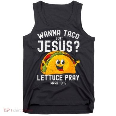 Wanna Taco Bout Jesus Tank Top