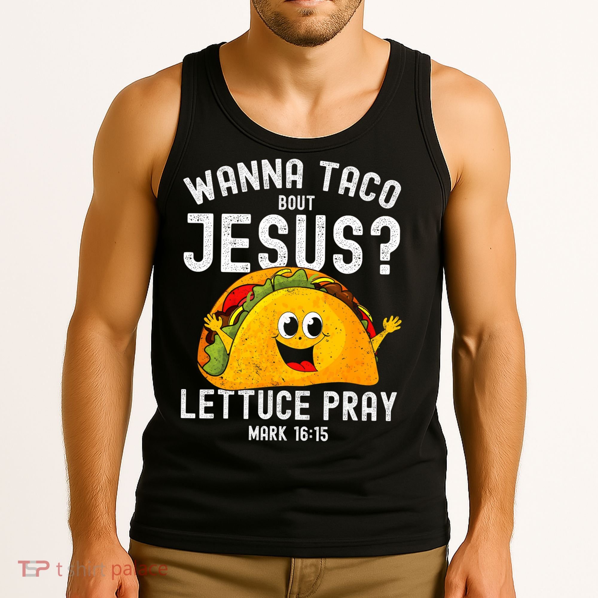 Wanna Taco Bout Jesus Tank Top