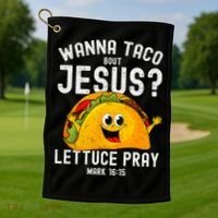 Wanna Taco Bout Jesus Golf Towel thumb 1