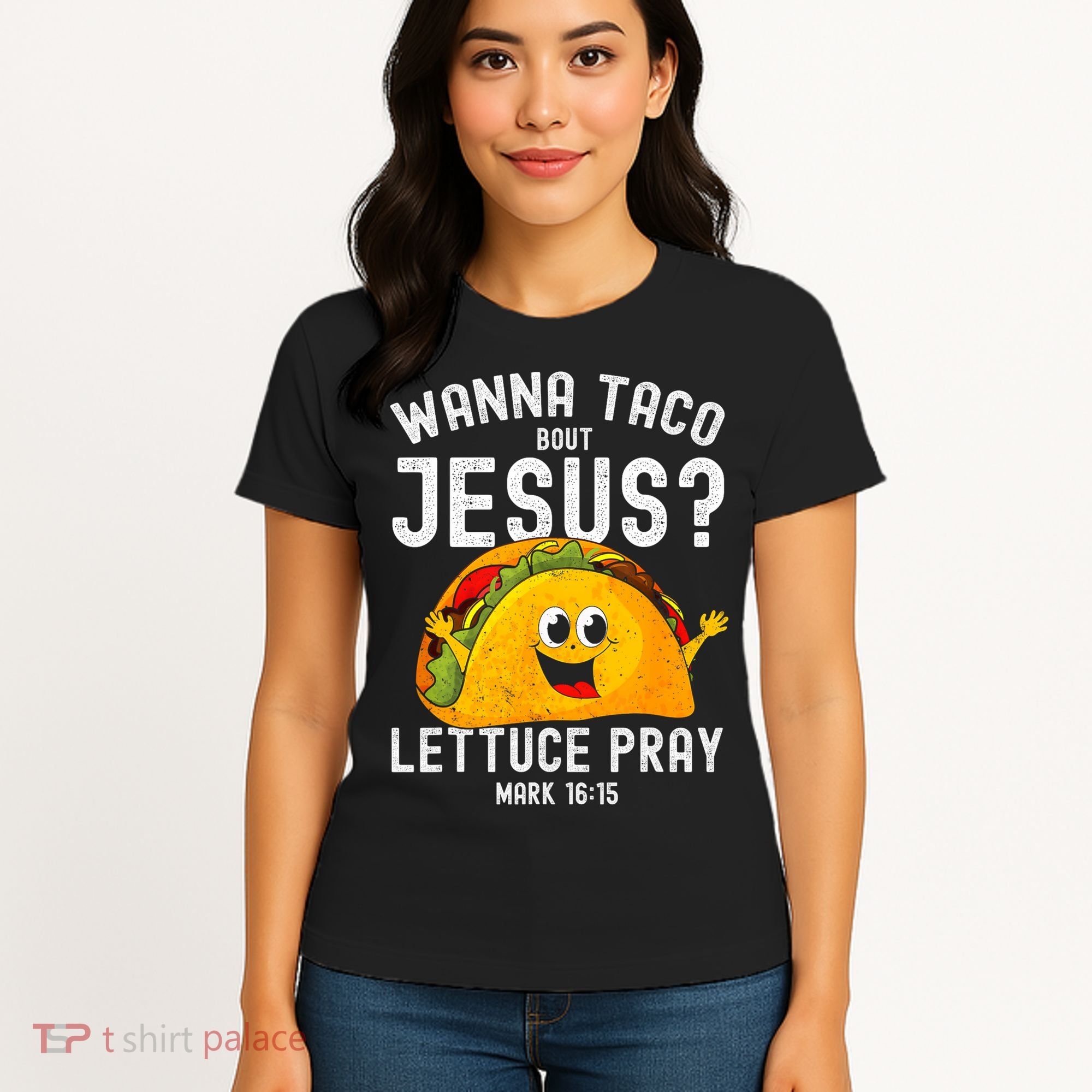 Wanna Taco Bout Jesus Women's T-Shirt