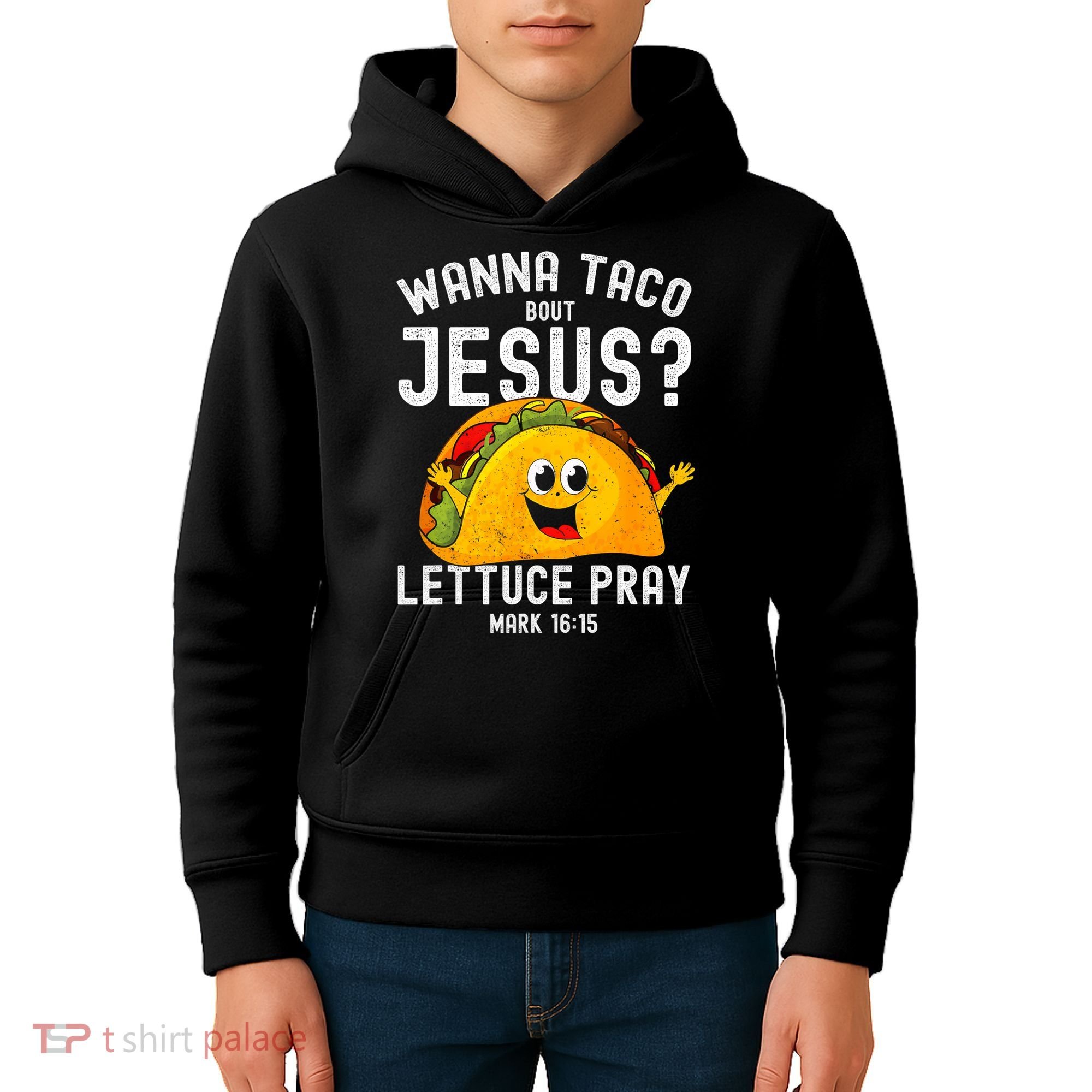 Wanna Taco Bout Jesus Kids Hoodie