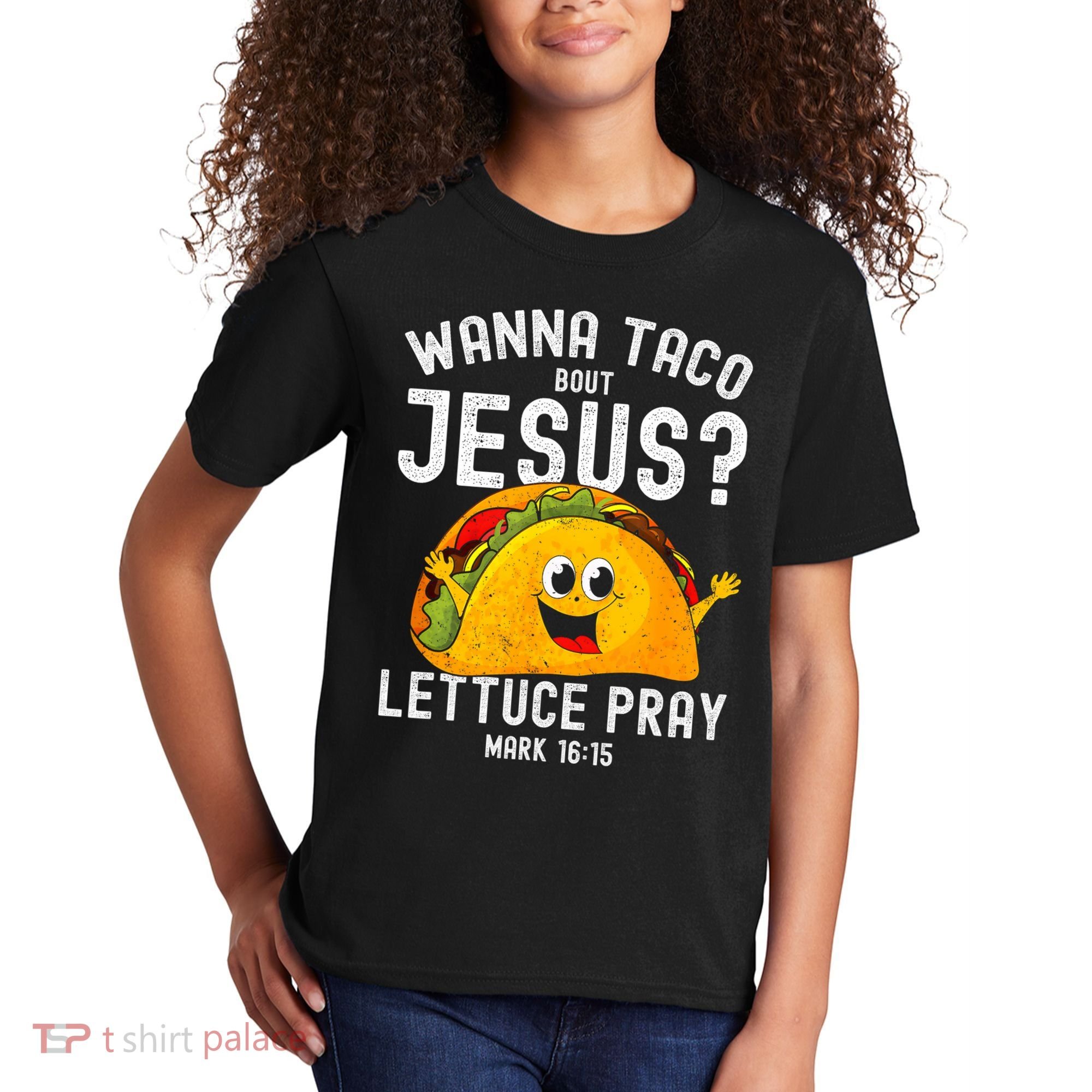 Wanna Taco Bout Jesus Kids T-Shirt