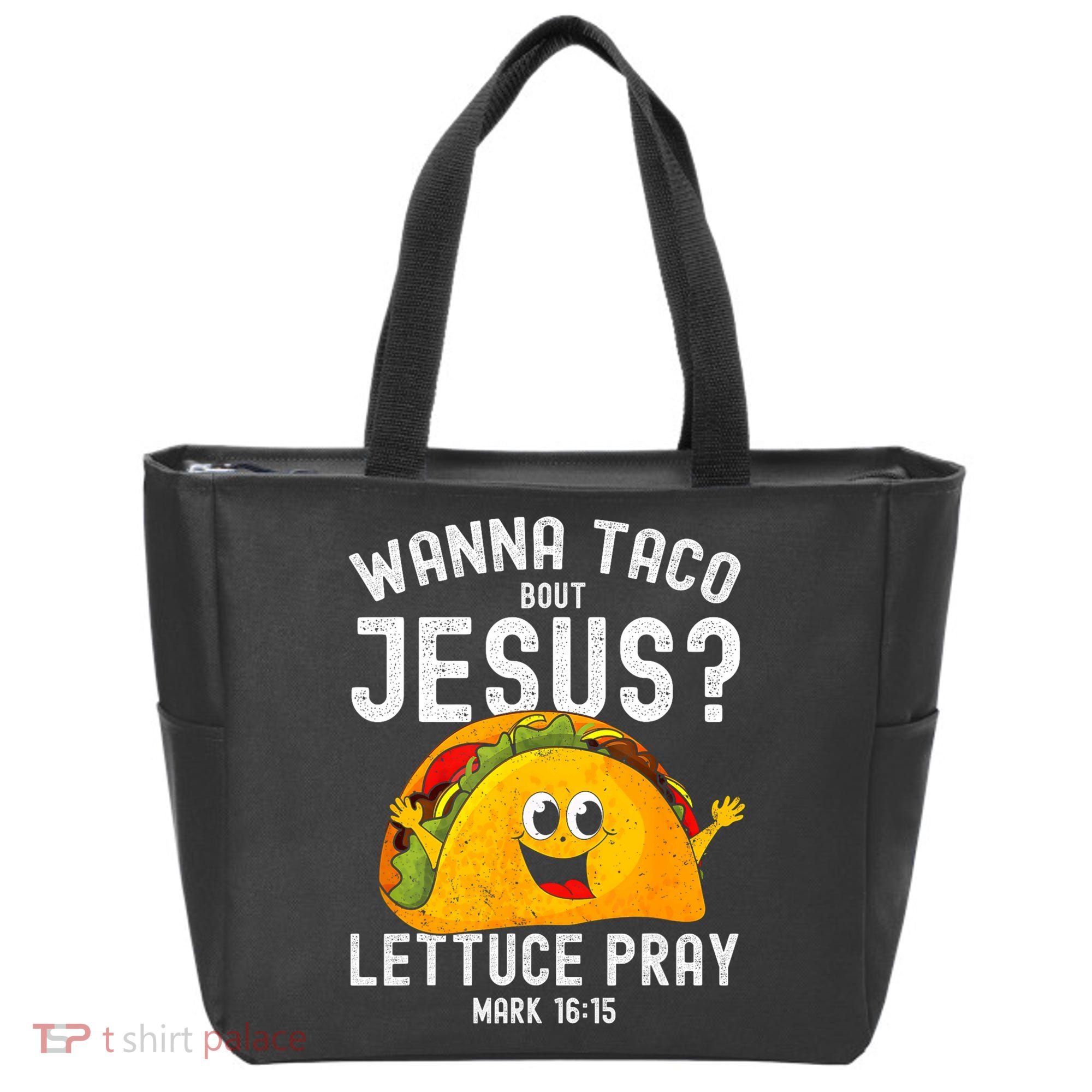 Wanna Taco Bout Jesus Tote Bag