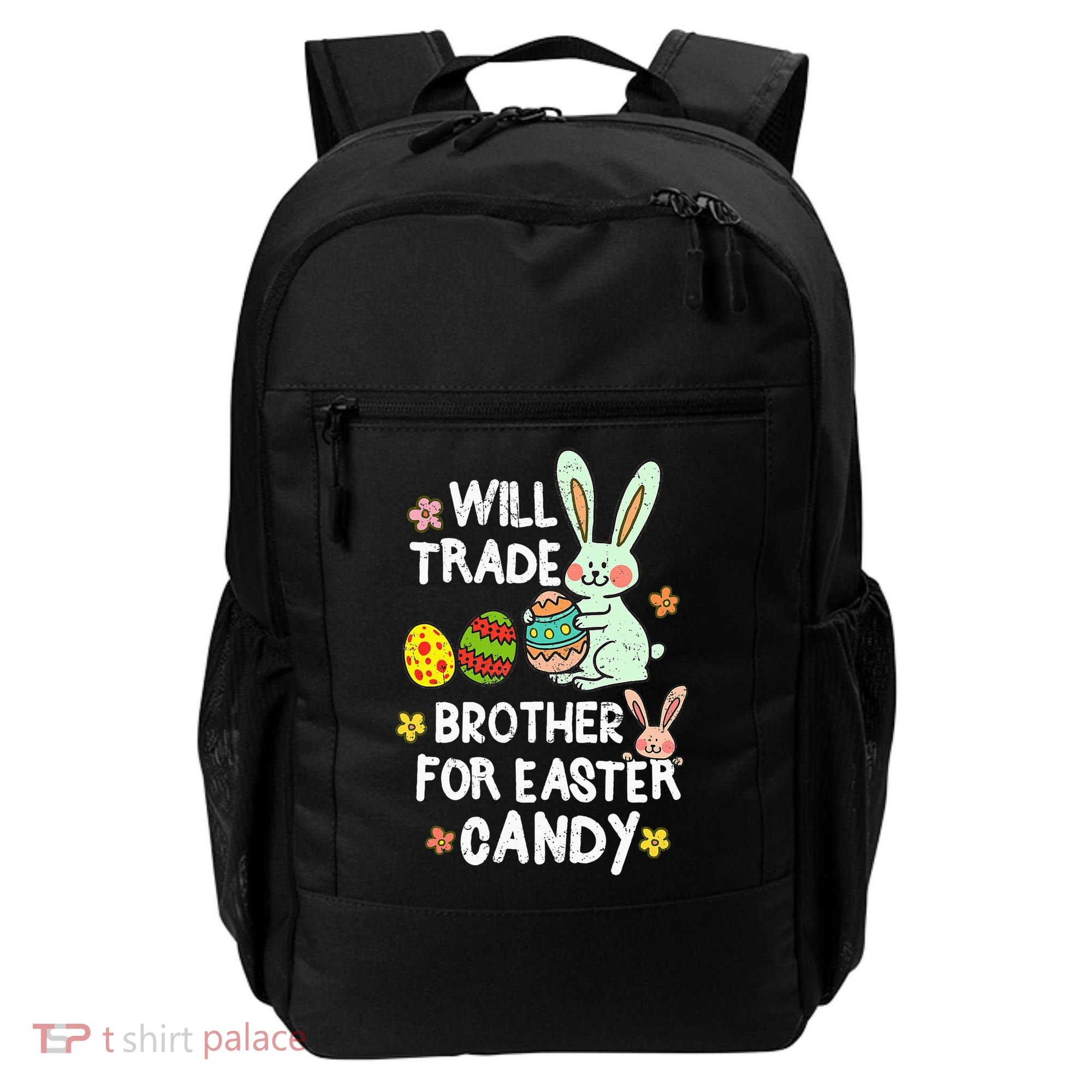 Will Trade Brother For Easter Candy Funny Backpack