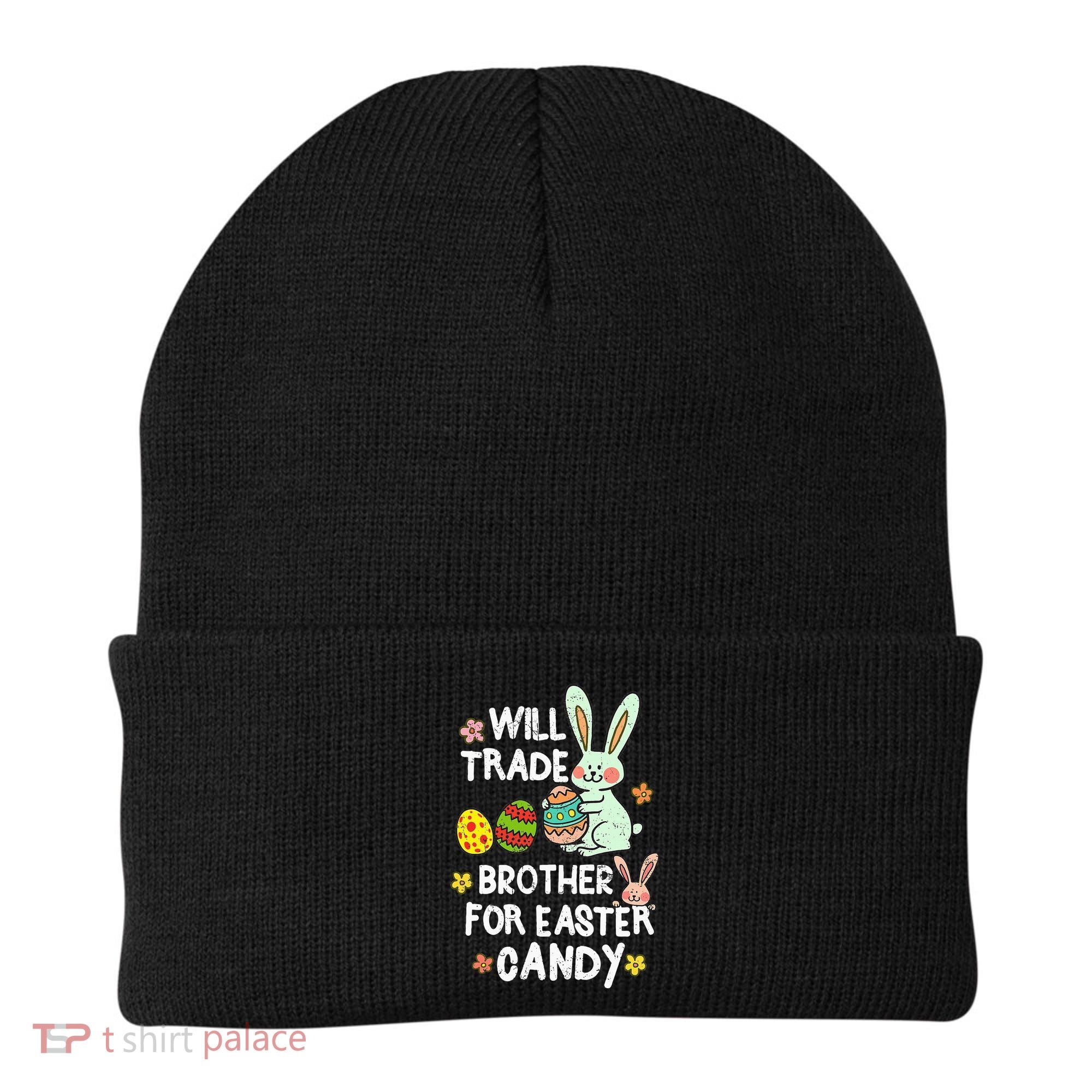 Will Trade Brother For Easter Candy Funny Beanie