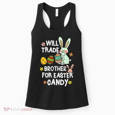 Will Trade Brother For Easter Candy Funny Women's Tank Top