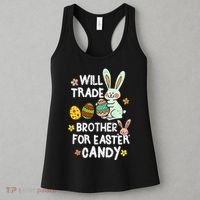 Will Trade Brother For Easter Candy Funny Women's Tank Top thumb 3