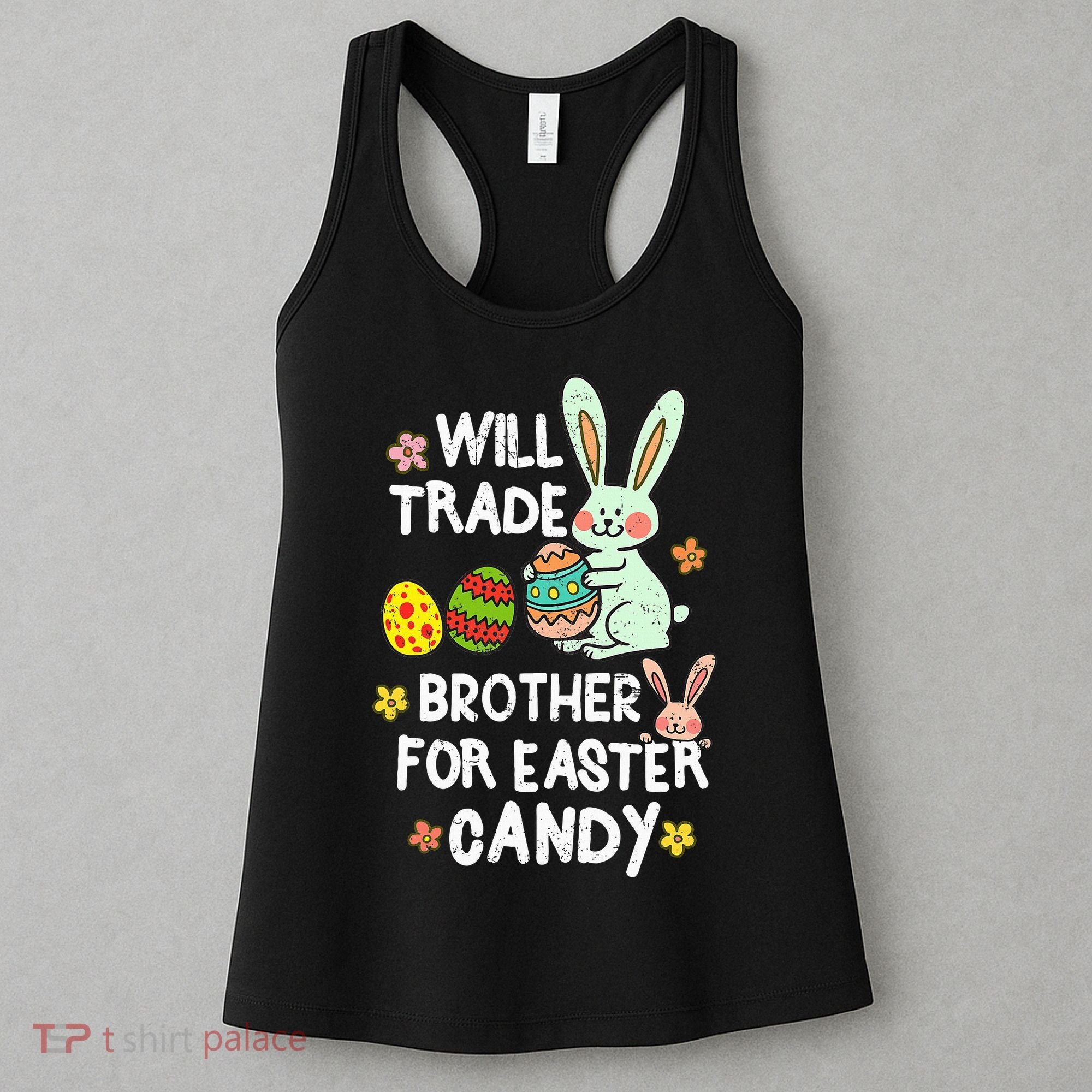 Will Trade Brother For Easter Candy Funny Women's Tank Top