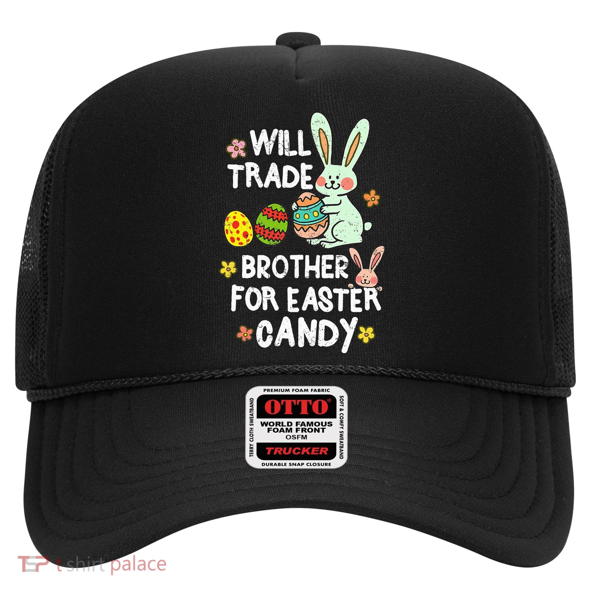 Will Trade Brother For Easter Candy Funny Hat