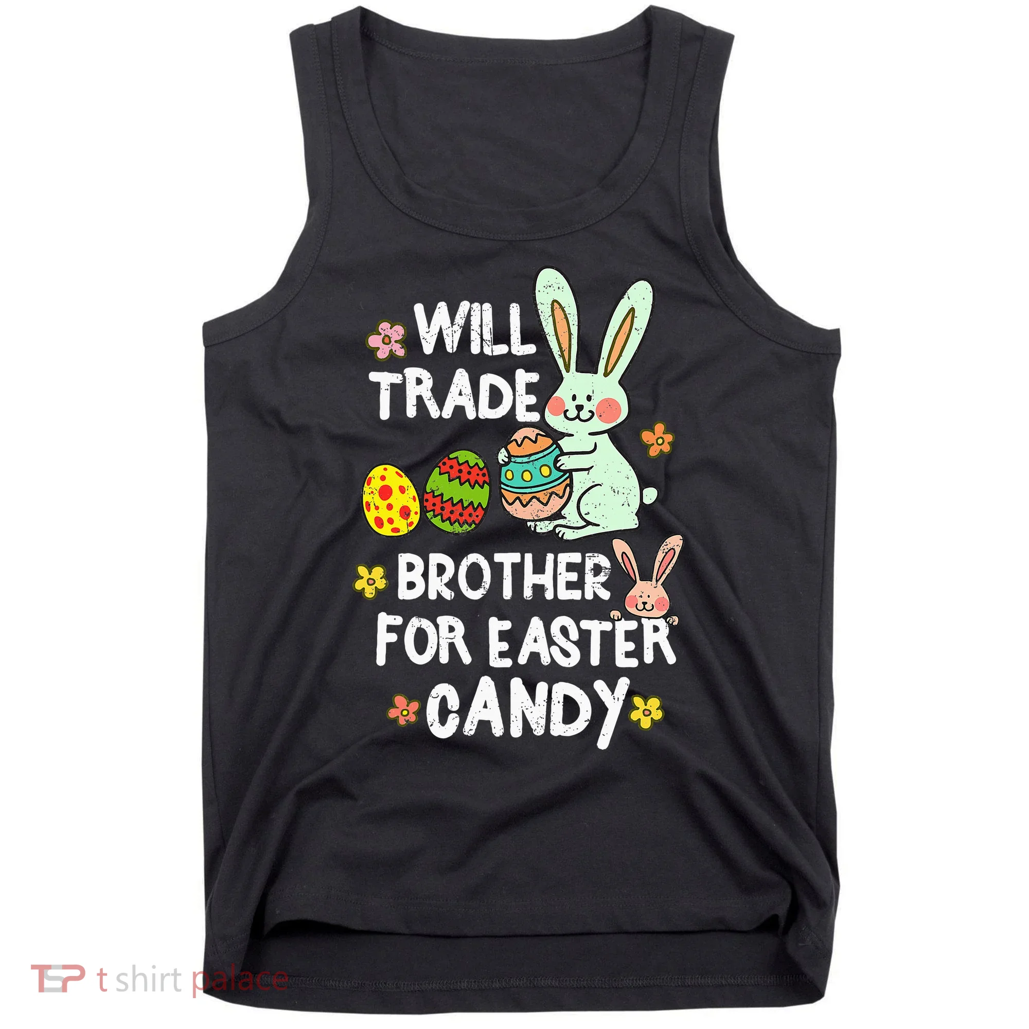 Will Trade Brother For Easter Candy Funny Tank Top