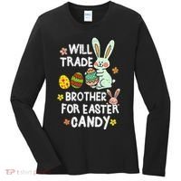 Will Trade Brother For Easter Candy Funny Women's Long Sleeve Shirt thumb 0
