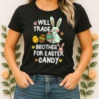 Will Trade Brother For Easter Candy Funny Women's T-Shirt thumb 2