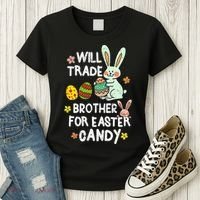 Will Trade Brother For Easter Candy Funny Women's T-Shirt thumb 3
