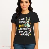 Will Trade Brother For Easter Candy Funny Women's T-Shirt thumb 4
