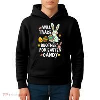 Will Trade Brother For Easter Candy Funny Kids Hoodie thumb 4