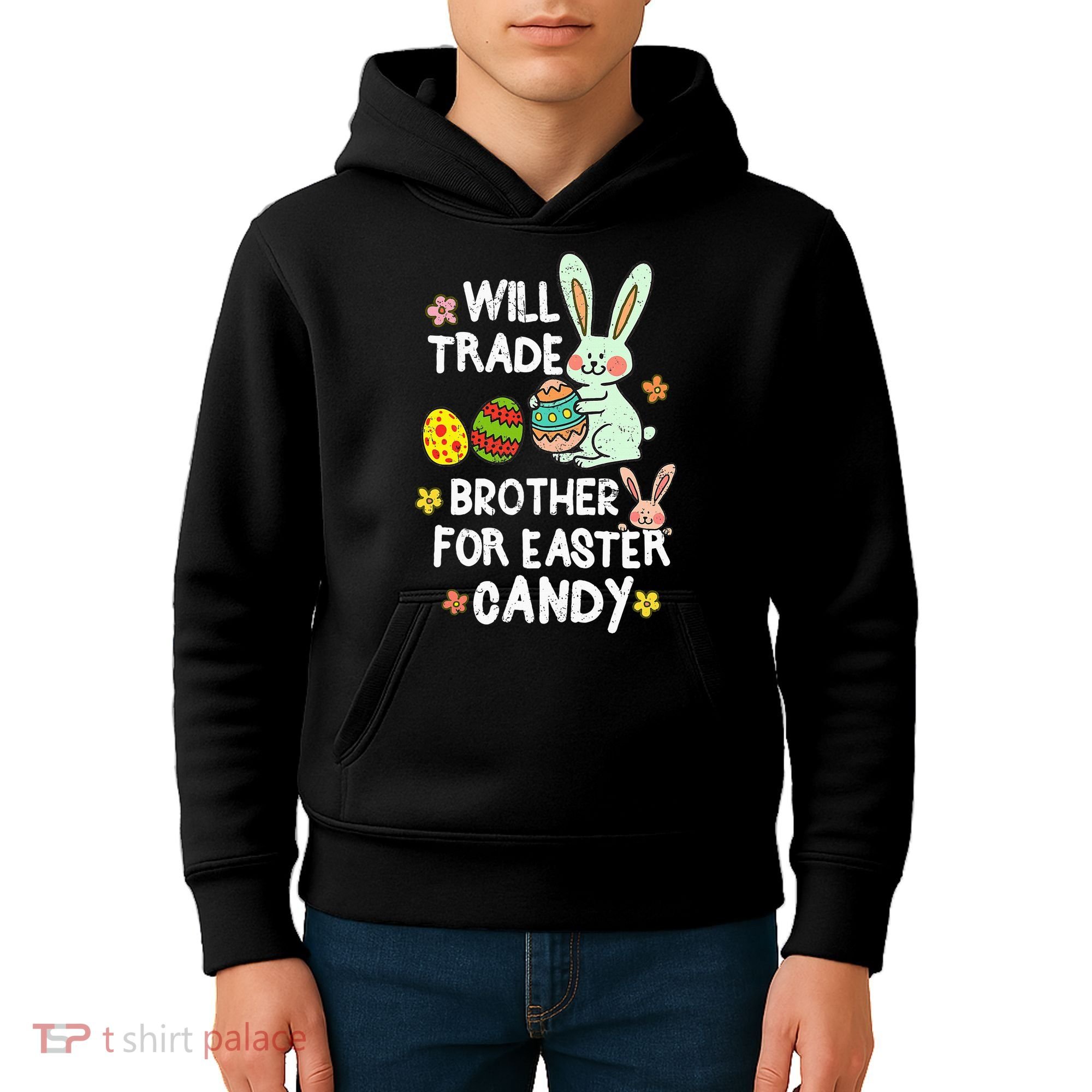 Will Trade Brother For Easter Candy Funny Kids Hoodie
