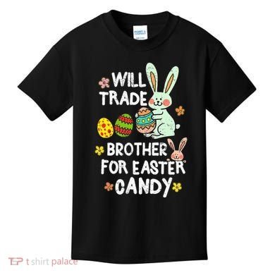 Will Trade Brother For Easter Candy Funny Kids T-Shirt