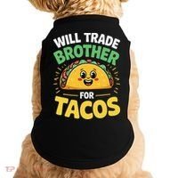Will Trade Brother For Tacos Doggie Tank thumb 0