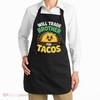 Will Trade Brother For Tacos Apron thumb 2