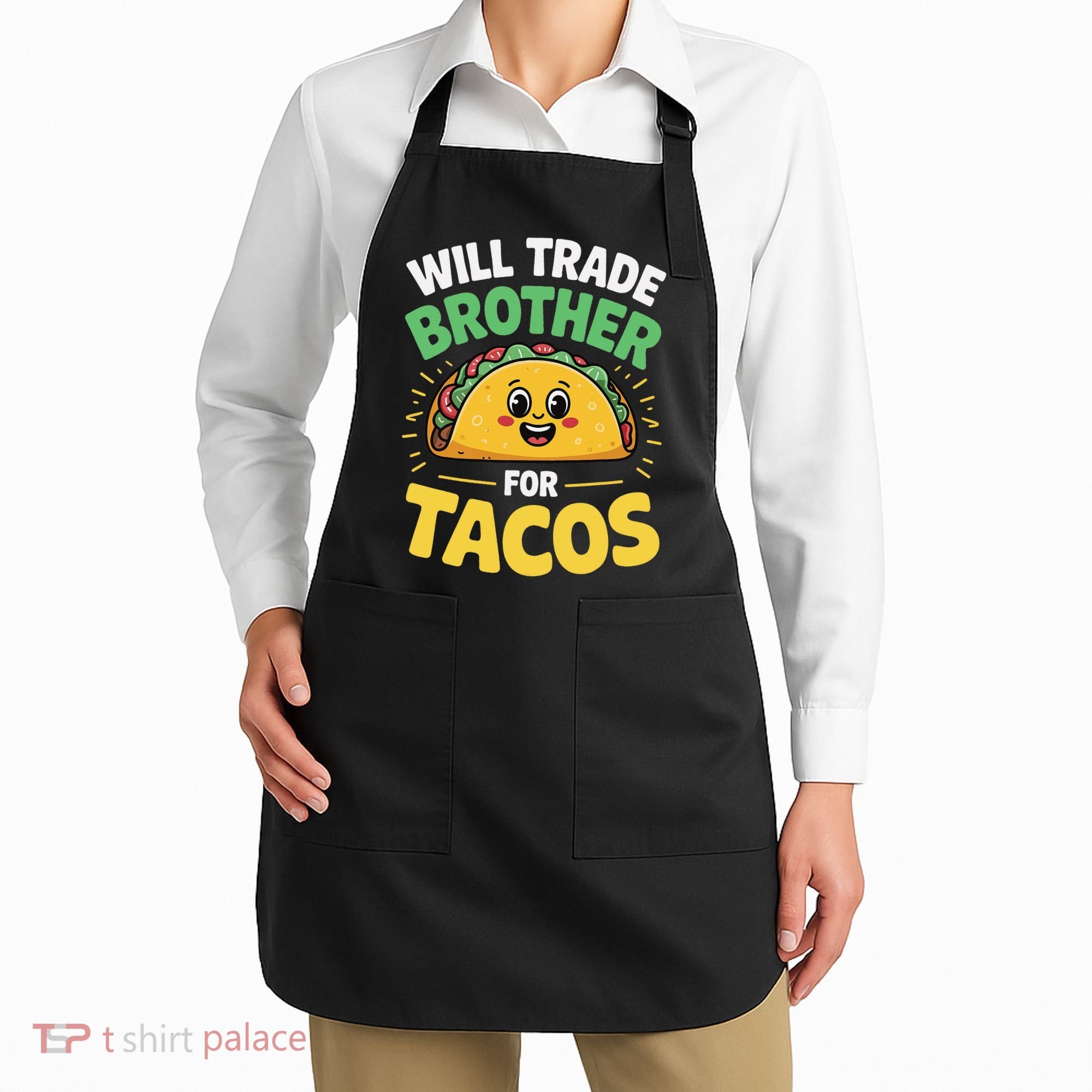 Will Trade Brother For Tacos Apron