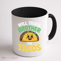 Will Trade Brother For Tacos Coffee Mug thumb 1