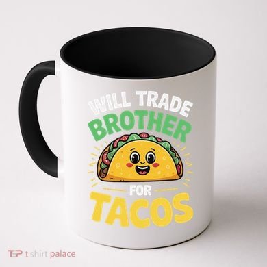 Will Trade Brother For Tacos Coffee Mug