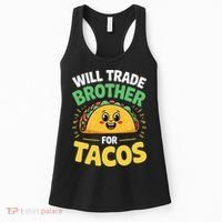 Will Trade Brother For Tacos Women's Tank Top thumb 0