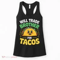 Will Trade Brother For Tacos Women's Tank Top thumb 0