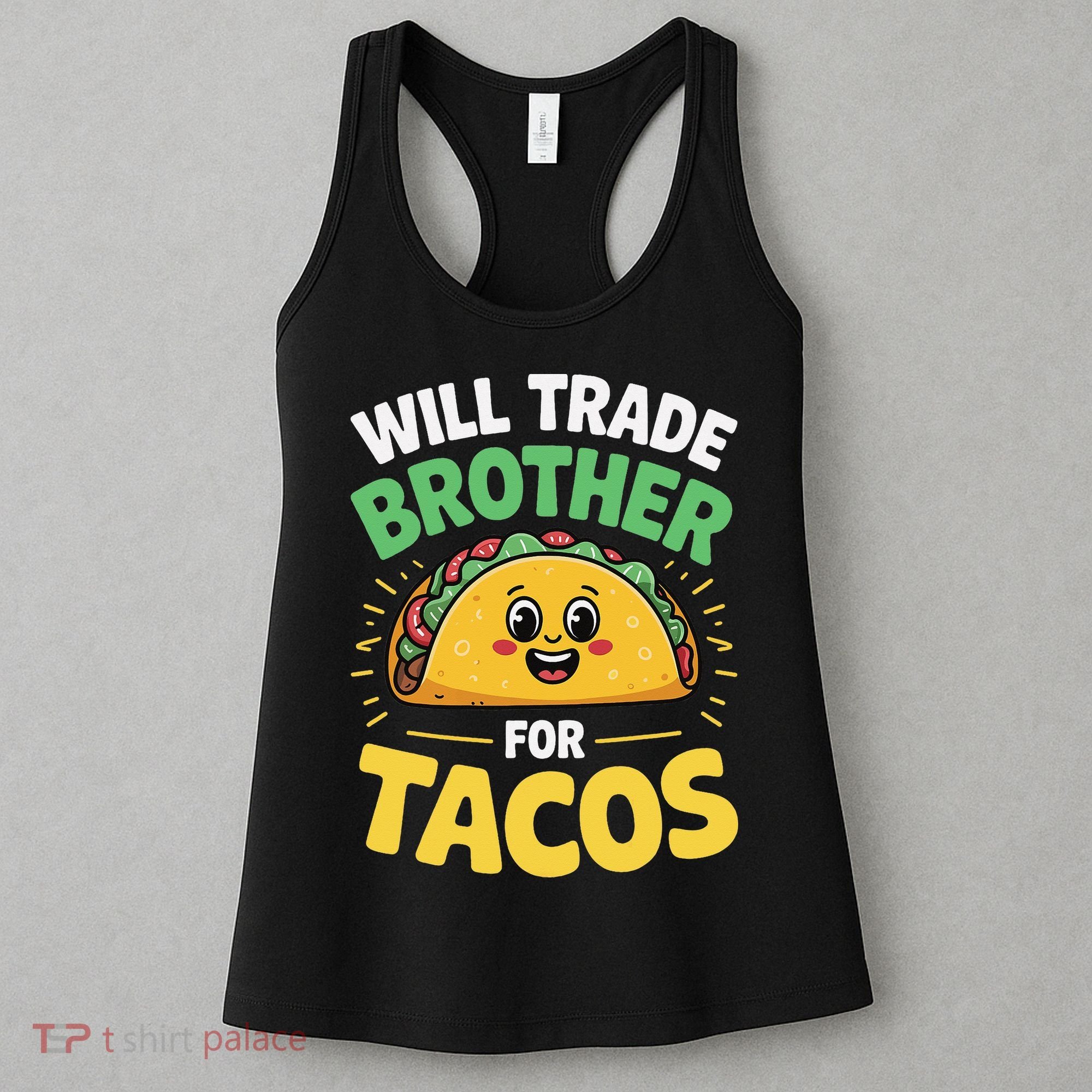 Will Trade Brother For Tacos Women's Tank Top