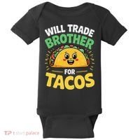 Will Trade Brother For Tacos Baby Bodysuit thumb 0
