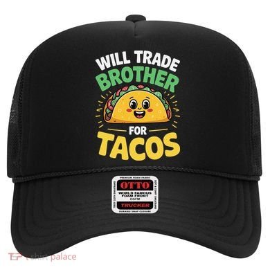 Will Trade Brother For Tacos Hat