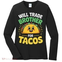 Will Trade Brother For Tacos Women's Long Sleeve Shirt thumb 0