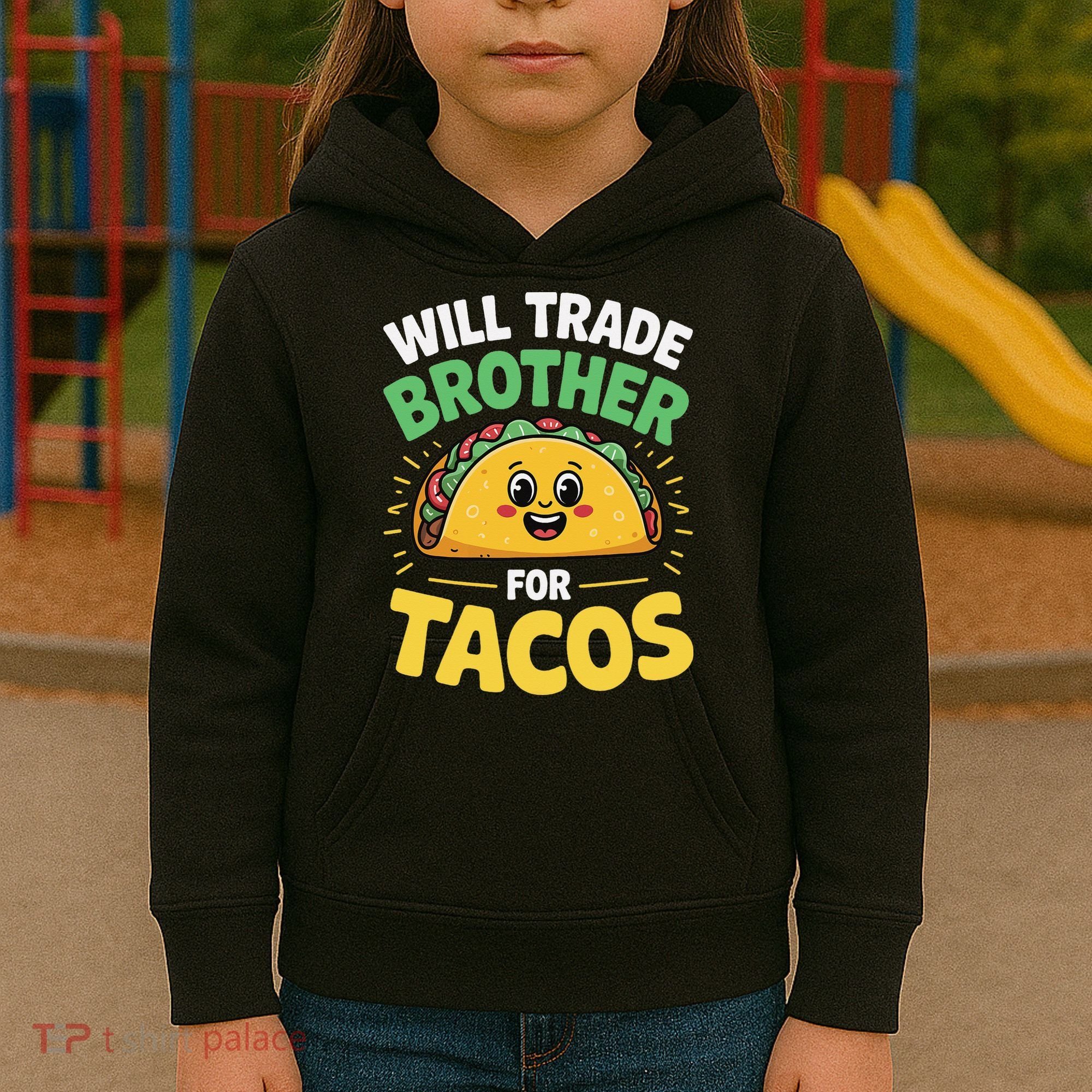Will Trade Brother For Tacos Kids Hoodie