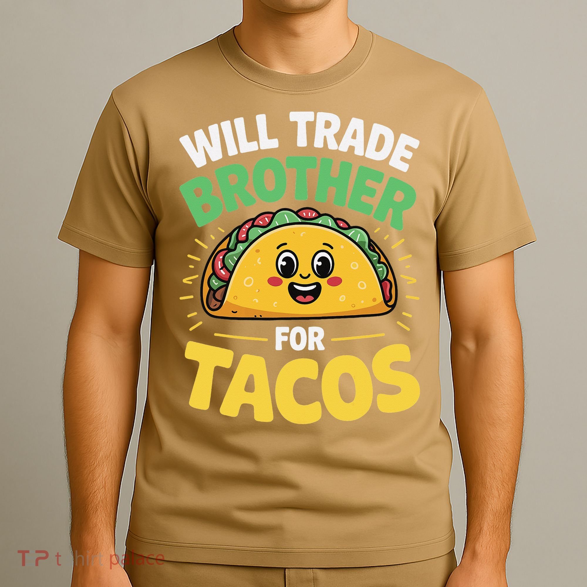 Will Trade Brother For Tacos T-Shirt