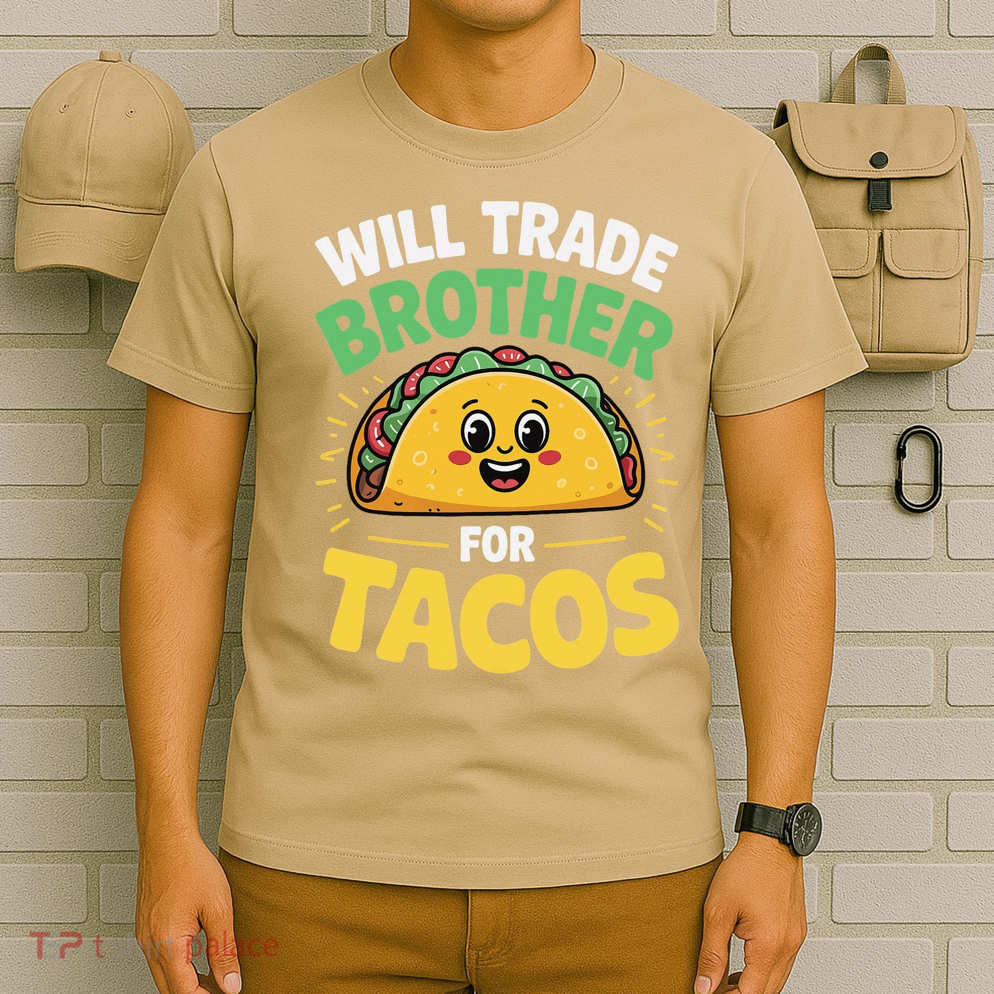 Will Trade Brother For Tacos T-Shirt