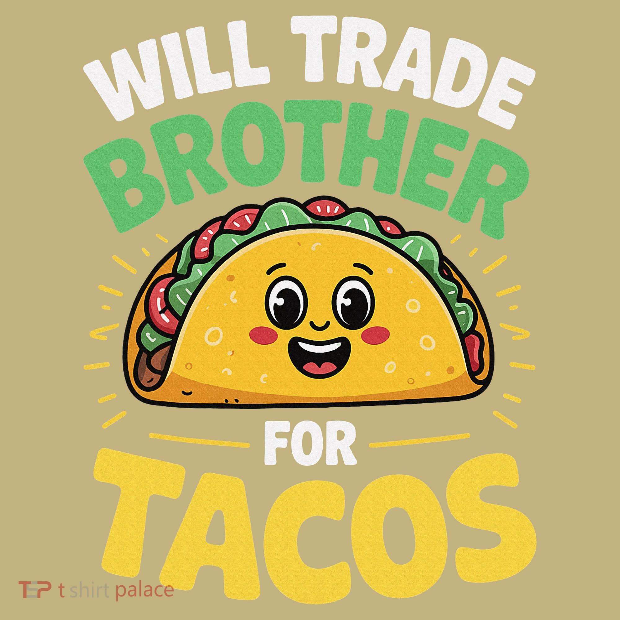 Will Trade Brother For Tacos Kids T-Shirt