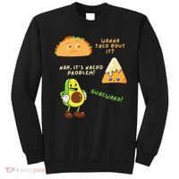 Wanna Taco Bout It Nacho Problem Avocado Lover & GuacamoleCap Sweatshirt thumb 0