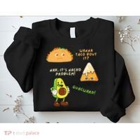 Wanna Taco Bout It Nacho Problem Avocado Lover & GuacamoleCap Sweatshirt thumb 2