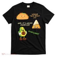 Wanna Taco Bout It Nacho Problem Avocado Lover & GuacamoleCap T-Shirt thumb 0
