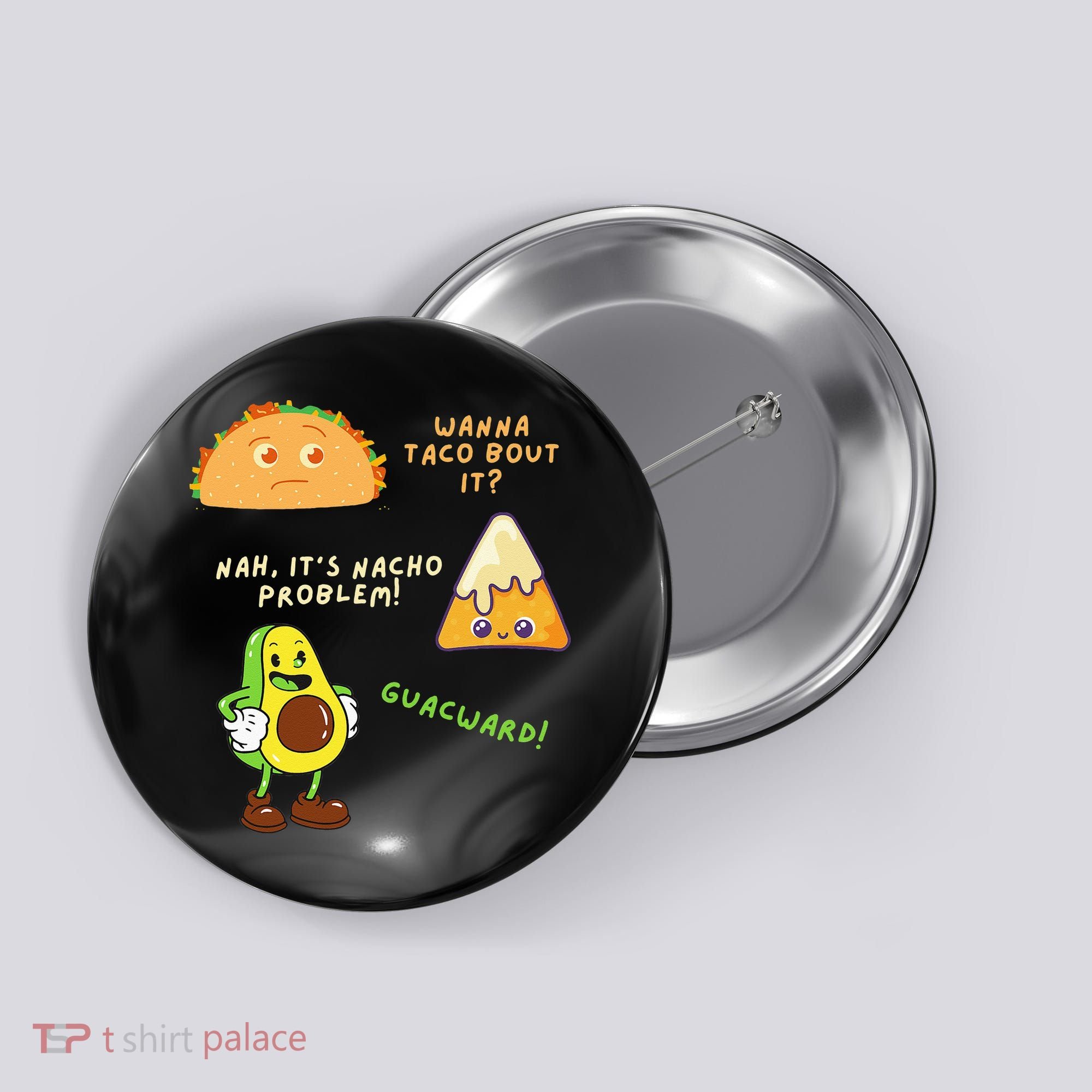 Wanna Taco Bout It Nacho Problem Avocado Lover & GuacamoleCap Button