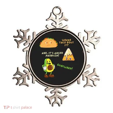 Wanna Taco Bout It Nacho Problem Avocado Lover & GuacamoleCap Ornament