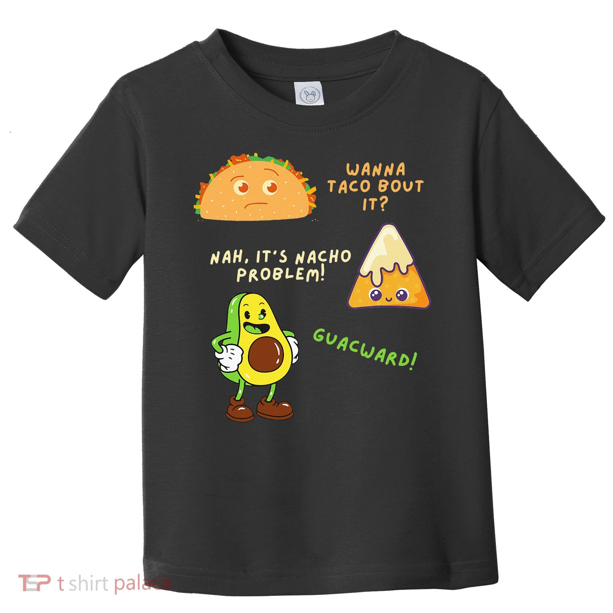 Wanna Taco Bout It Nacho Problem Avocado Lover & GuacamoleCap Toddler T-Shirt