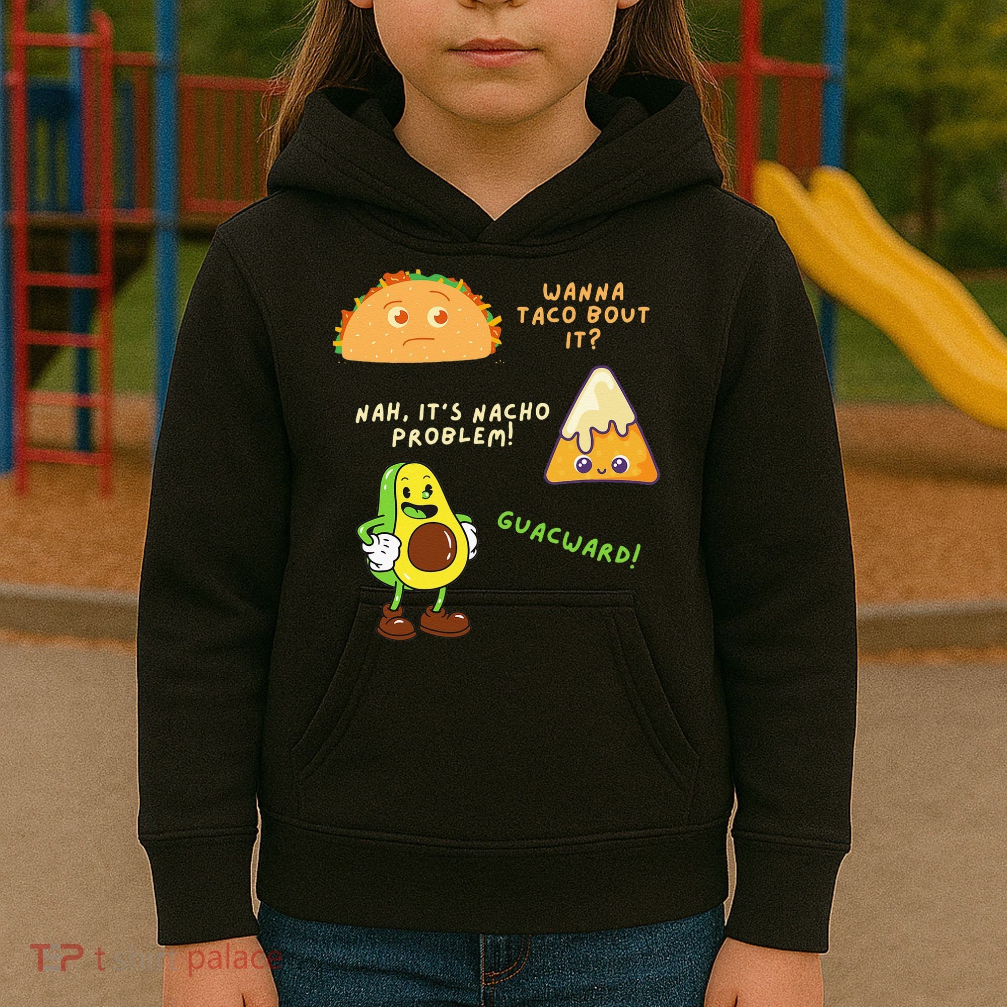 Wanna Taco Bout It Nacho Problem Avocado Lover & GuacamoleCap Kids Hoodie